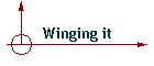 Winging it